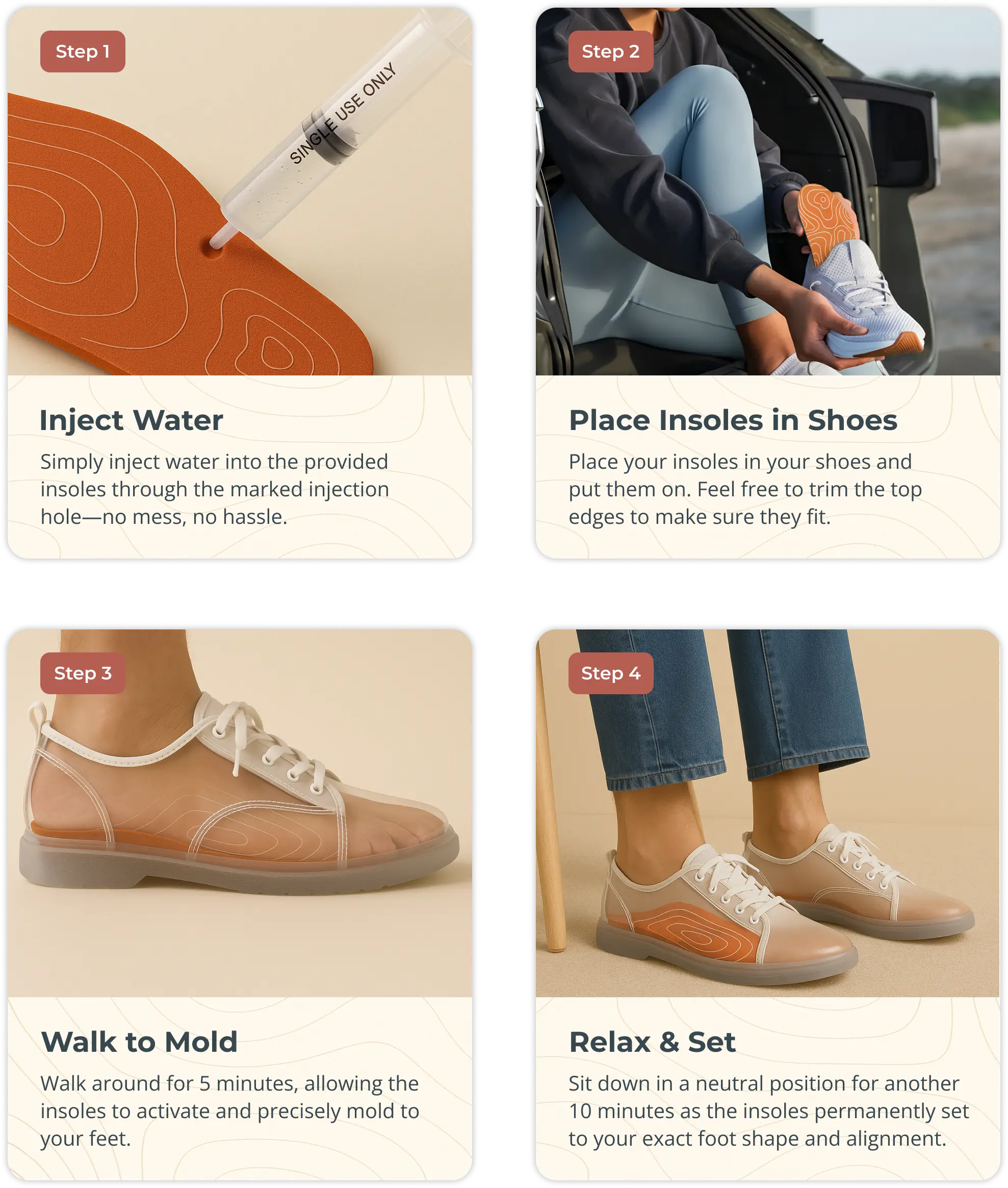 Fit Contour insoles in four steps: inject water through the marked hole, place the insoles in your shoes, walk to mold them to your feet, then sit and let them set.